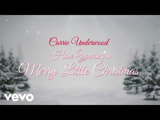 Carrie Underwood - Have Yourself A Merry Little Christmas