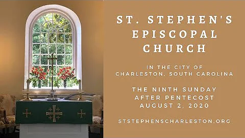 The Ninth Sunday after Pentecost - August 2, 2020