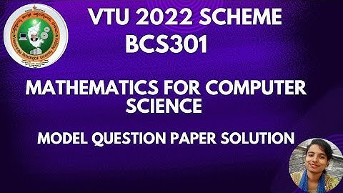 Solutions Of Model Question Paper BCS301: Mathematics for Computer Science |VTU 2022 Scheme| 3rd Sem