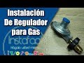 Instalación de Regulador de Gas (Actualizado)