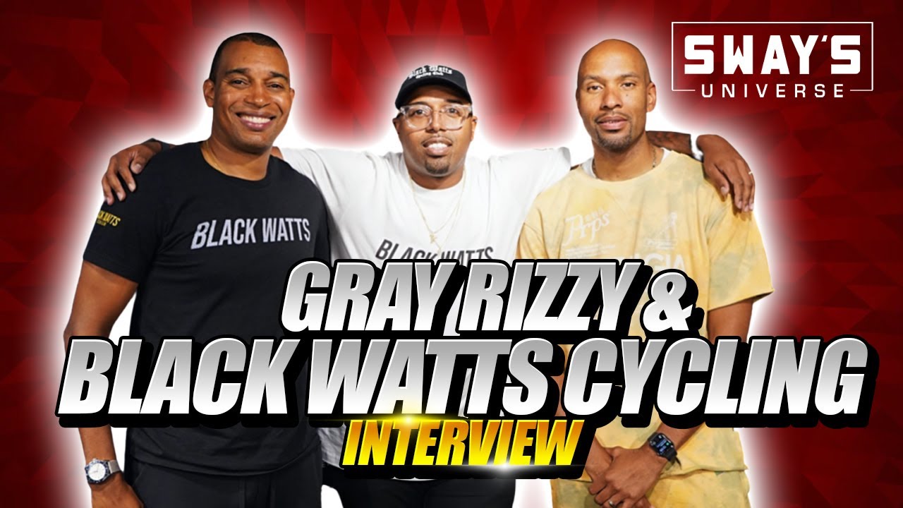 Gray Rizzy Gray Rizzy Introduces The Black Watts Cycling Crew | SWAY’S UNIVERSE ...