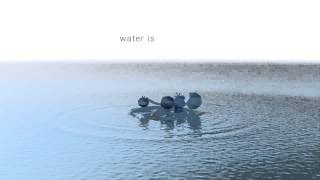 Water is Our World  World Water Day 2015 Trailer