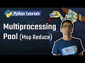 Python Tutorial - 31. Multiprocessing Pool (Map Reduce)