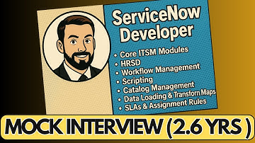 ServiceNow Developer Interview 2.6 years | ServiceNow Interview Questions