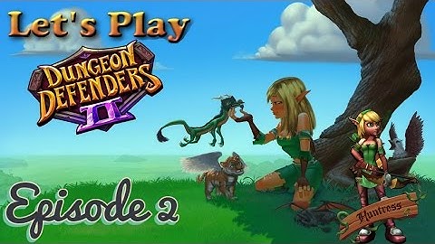 Dungeon Defenders 2 PS4 Pre Alpha - Huntress Episode 2