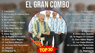 E l G r a n C o m b o MIX Grandes Éxitos ~ 1960s Music ~ Top Latin, Latin Pop, Salsa, Tropical M...