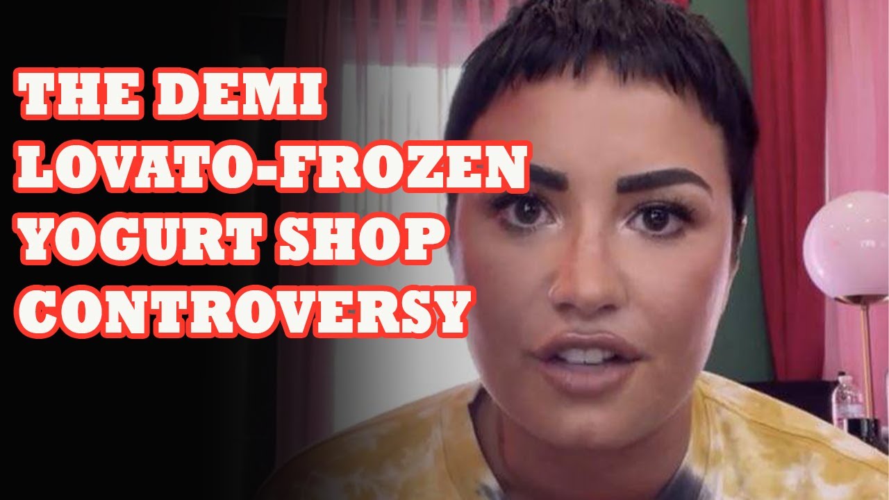 The Demi Lovato-Frozen Yogurt Shop Controversy, Fully Explained
