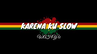 karena ku slow - wahyu# cover