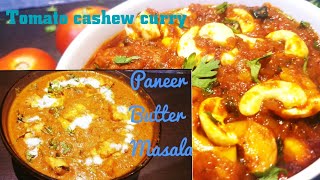 2 Best Restaurant style veg curries| Paneer Butter Masala | Tomato kaju curry | paddus cooking