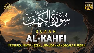 SURAH AL-KAHFI DI HARI JUMAT BERKAH | Murottal Al-Quran yang sangat Merdu | Alaa Aqel