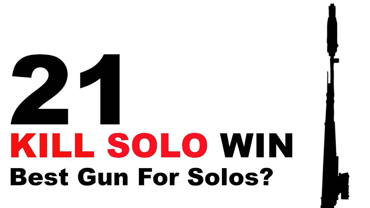 Best Guns for SOLOS? 21 Kill Solo Win - YouTube
