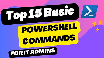 15 PowerShell Commands Every SysAdmin Should Know