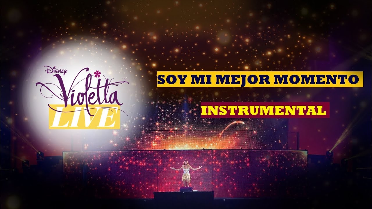 Violetta Live - SOY MI MEJOR MOMENTO - Karaoke Instrumental