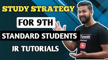 Study Strategy For 9th Standard Students | JR Tutorials |