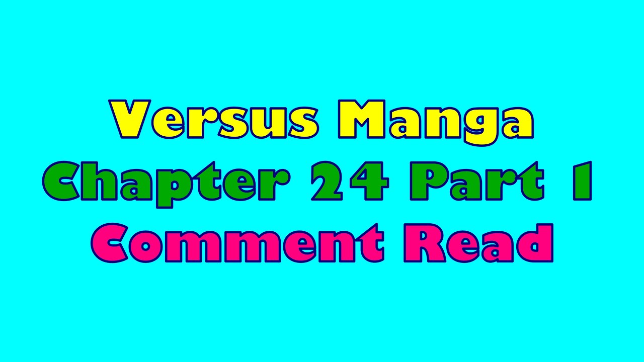 Versus Manga Chapter 24.1 COMMENT READ YouTube