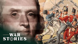 When The USA Declared War On Britain | War of 1812 | War Stories