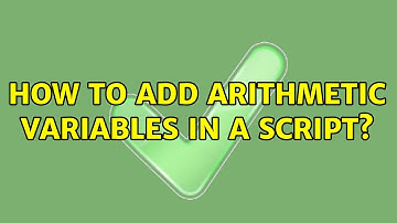 Unix & Linux: How to add arithmetic variables in a script? (5 Solutions!!)