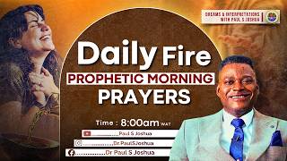 Prophetic Morning Prayers : Daily Fire |EP 1164| with Paul S. Joshua