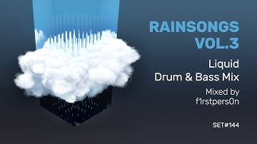Rainsongs Vol.3 | Liquid Drum and Bass Mix