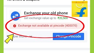 Fix Flipkart Exchange not available at pincode Problem Solved