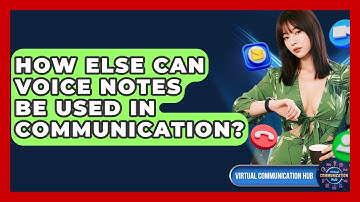 How Else Can Voice Notes Be Used In Communication? - Virtual Communication Hub