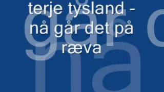 terje tysland - nå går det på ræva chords