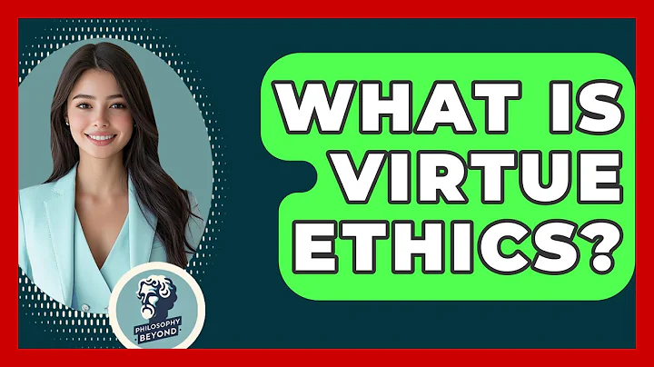 What Is Virtue Ethics? - Philosophy Beyond