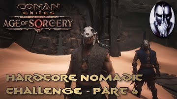 Conan Exiles | Hardcore Nomadic Challenge | Pt.4:  First Artefacts