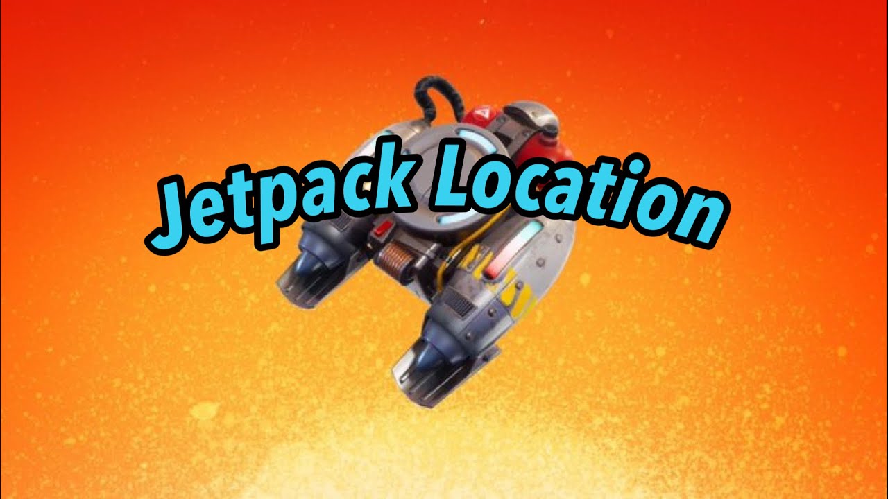 Jetpack Locations In Chapter 3, Season 2, Fortnite