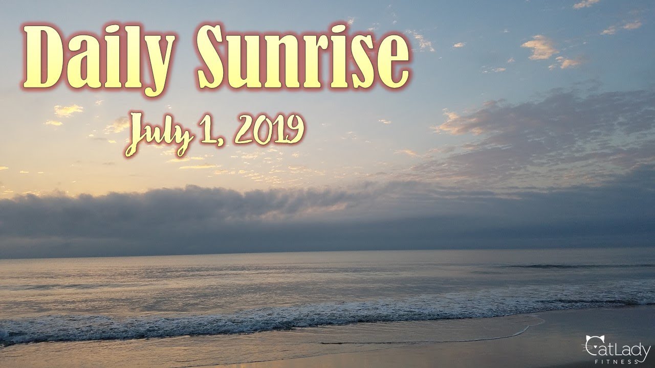 relaxing nature sounds beach Daily Sunrise on the beach (a calm first day the month) - July 1, 2019
