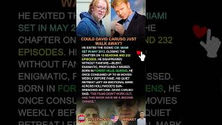 Could David Caruso Just Walk Away?
