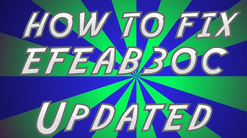 ERROR CODE efeab30c FIX!!!! (UPDATED)