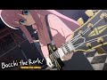 Premier morceau | BOCCHI THE ROCK!