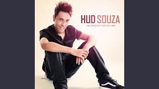 Watch Hud Souza The Craziest Part Of Love video