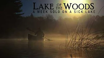 A Strange 7 Days Camping on Lake of the Woods