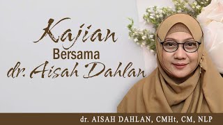 KAJIAN BERSAMA dr. AISAH DAHLAN, CMHt, CM, NLP di RUMIL AL-HILYA