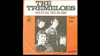 EVEN THE BAD TIMES ARE GOOD TREMELOES (2023 MIX)
