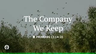 The Company We Keep | Audio Reading | Our Daily Bread Devotional | July 29, 2026