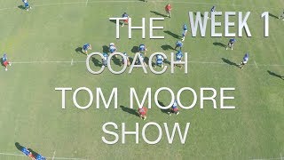 Details COACH TOM MOORE SHOW 2017 WEEK 1 Guide