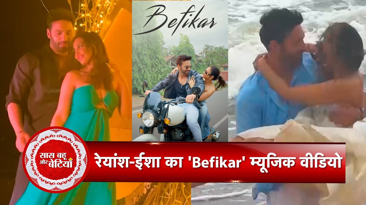 Exclusive Unseen Glimpses From Reyaansh Vir Chadha & Isha Singh  Music Video "Befikar" | SBB