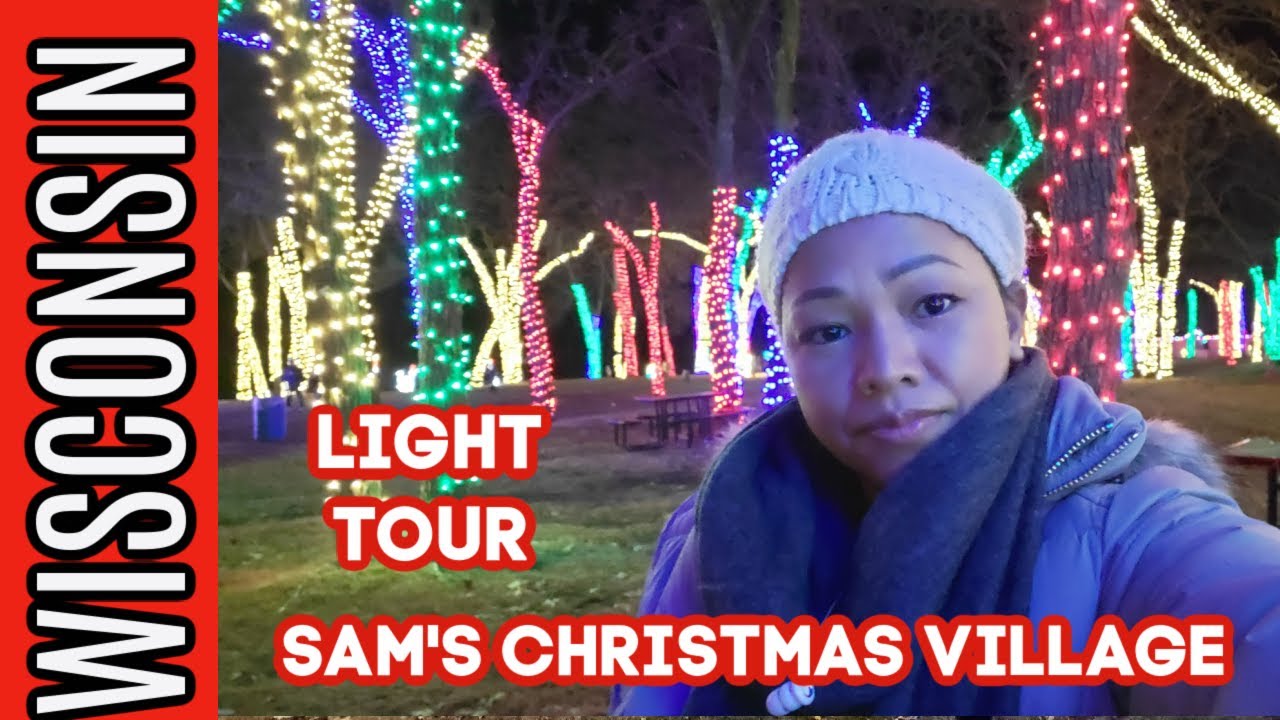 WISCONSIN SAM'S CHRISTMAS VILLAGE LIGHT WALKING TOUR VLOG 212 YouTube