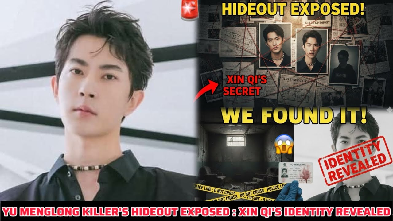 YU MENGLONG KILLER’S HIDEOUT EXPOSED! 🏚️ XIN QI’S TRUE IDENTITY REVEALED!