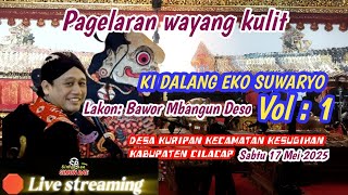 🛑 LIVE PAGELARAN WAYANG KULIT KI EKO SUWARYO LAKON BAWOR MBANGUN DESO