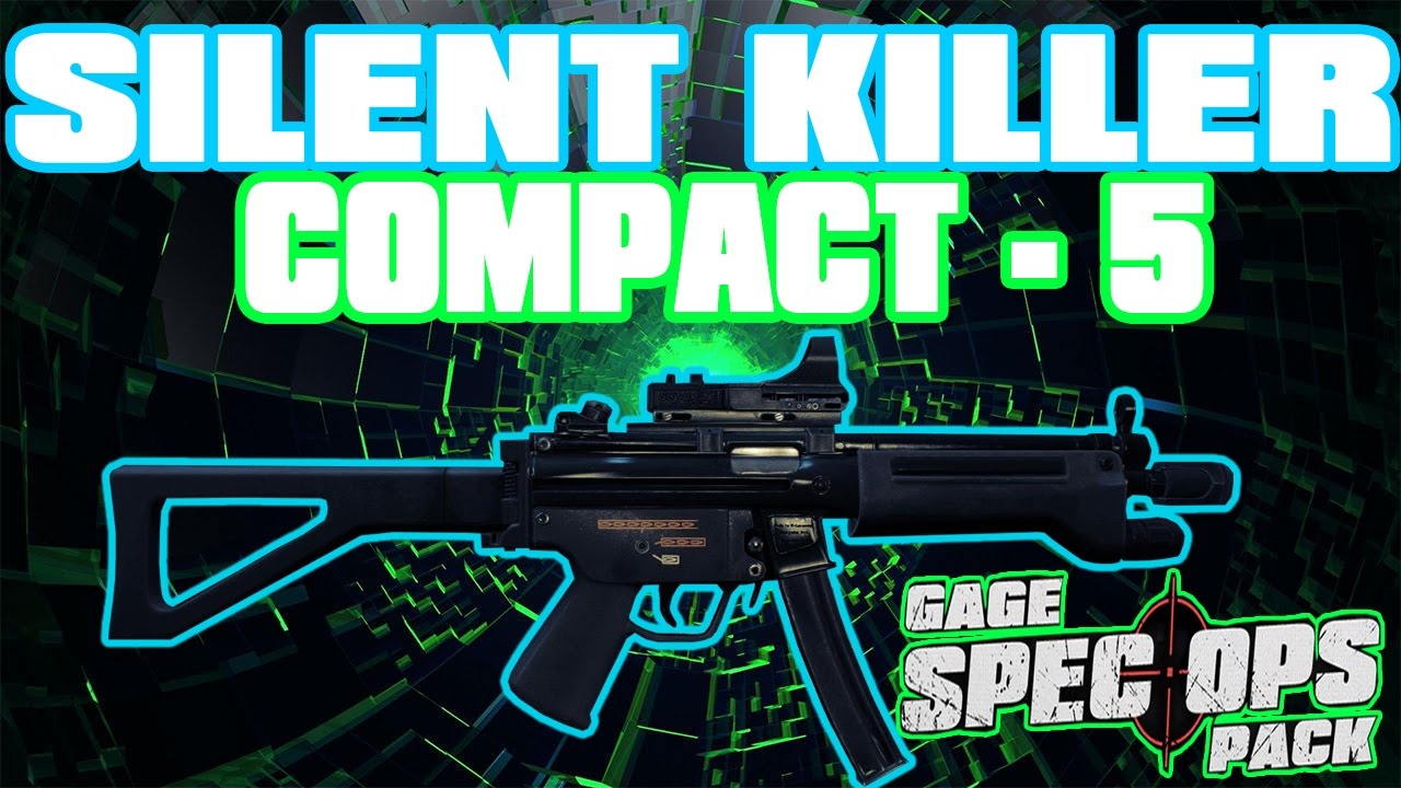 Gage Spec Ops Compact5 + The Unkillable Dozer PAYDAY 2 YouTube