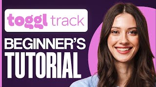 Toggl Track Tutorial: How To Use Toggl Track 2026 Profile