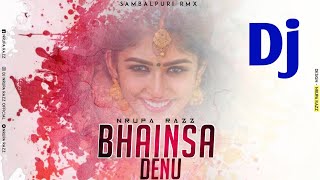Bhainsa Denu ( Old Sambalpuri Mix ) Santanu Sahu X Dj Nrupa Razz X Tapori Sambalpuri Full Dance Mix