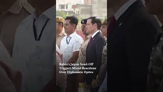 Rubio’s Jaipur Send Off Triggers Mixed Reactions Over Diplomatic Optics 1