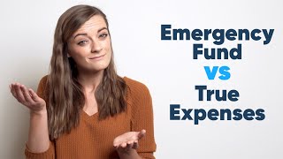 Emergency Fund vs Building True Expenses