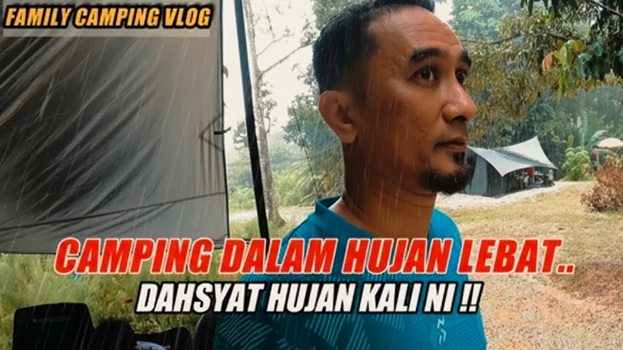 CAMPING DALAM KERISAUAN..10 JAM HUJAN LEBAT KAW-KAW!! | KEPALA AIR DARI GUNUNG JERAI