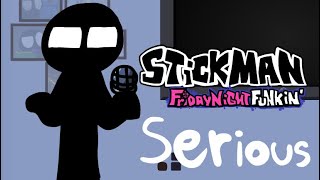 Serious Remix (Stickman VS FNF)